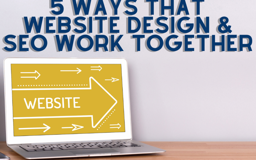 5 Ways That Website Design & SEO Work Together