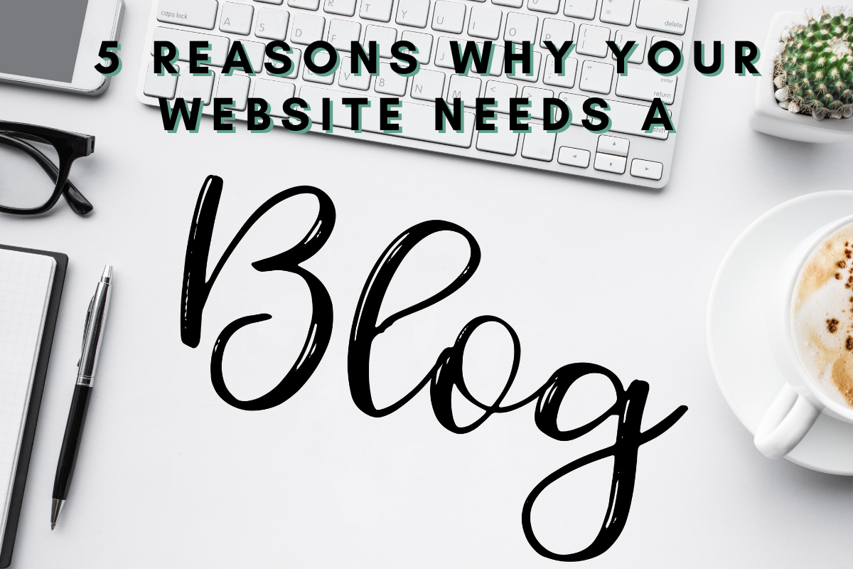 5 Reasons Why Your Website Needs a